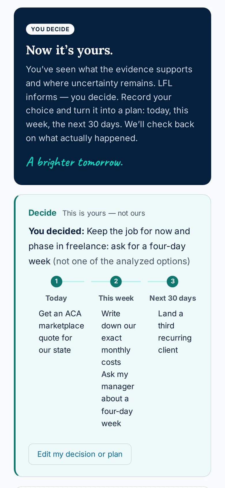 Phone: the “Now it’s yours.” step, with the decision the person recorded: keep the job and phase in freelance work.